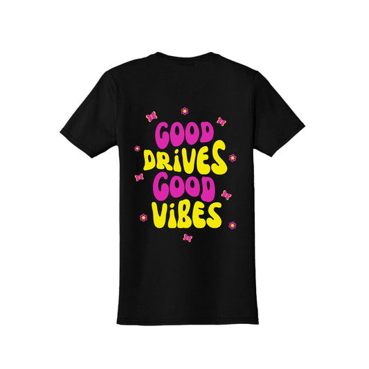 "Good Drives Good Vibes"