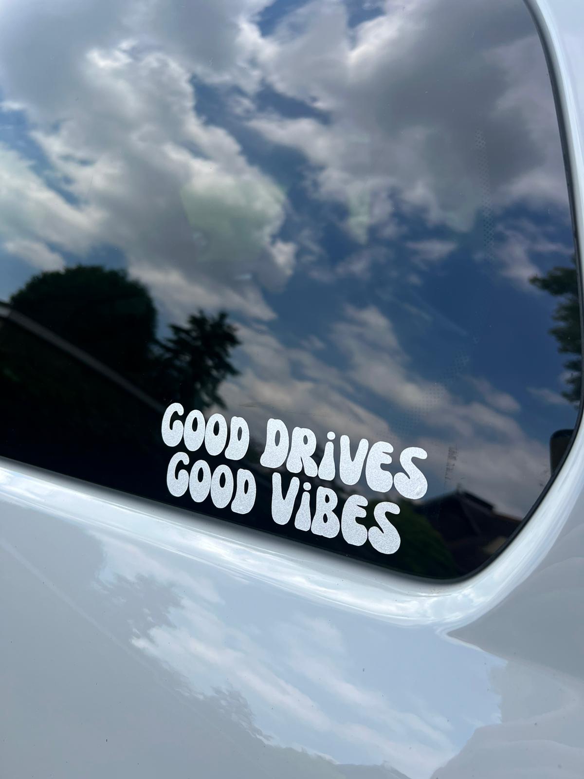 "Good Drives Good Vibes" Sticker