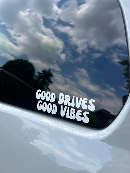 "Good Drives Good Vibes" Sticker