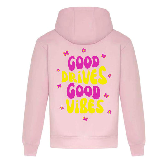 "Good Drives Good Vibes" Hoodie Baby Pink