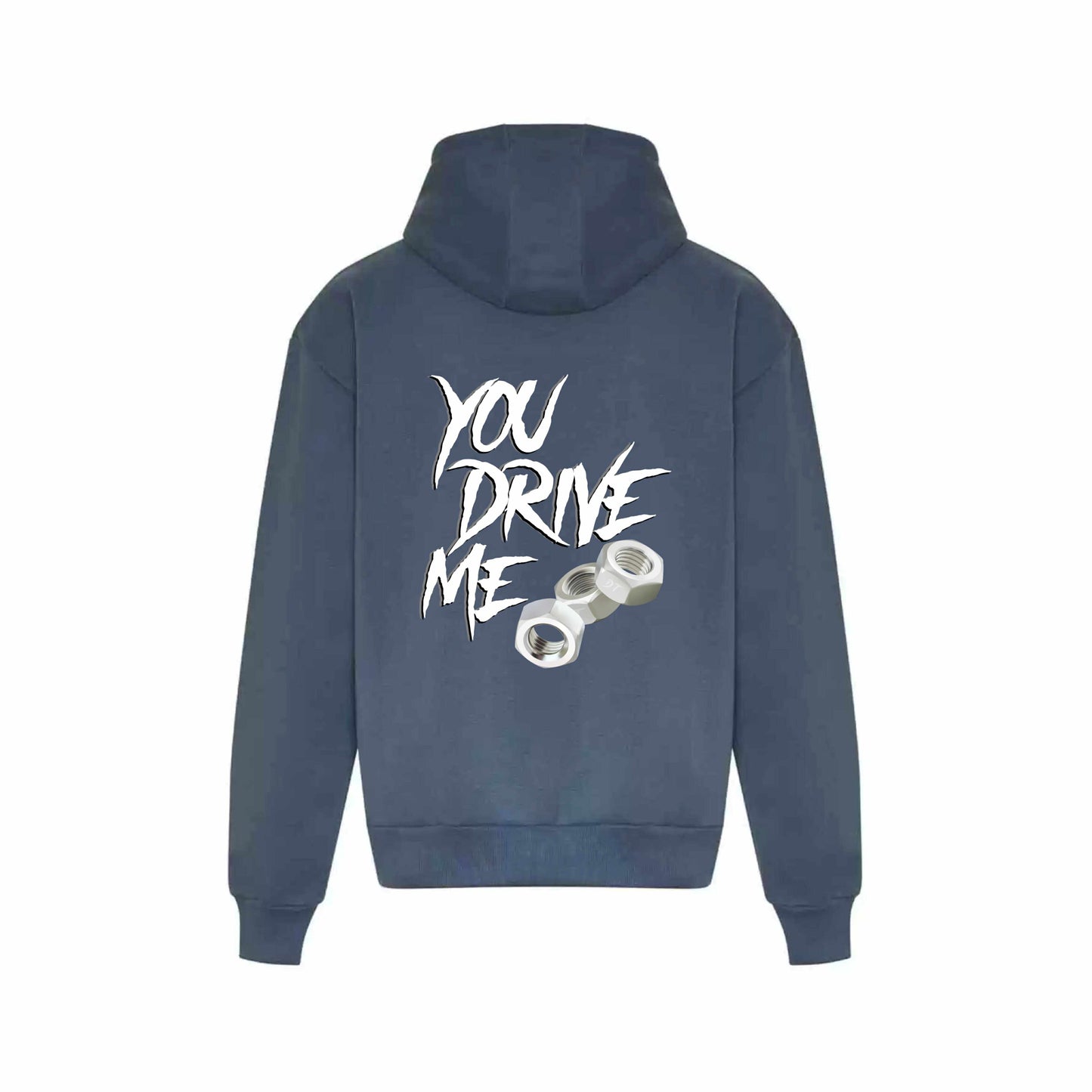 "You drive me nuts" Hoodie