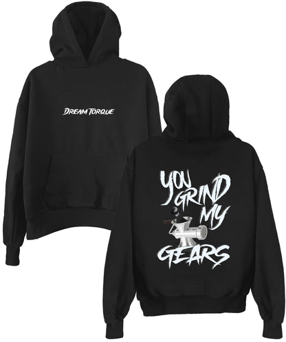 "You Grind My Gears" Hoodie