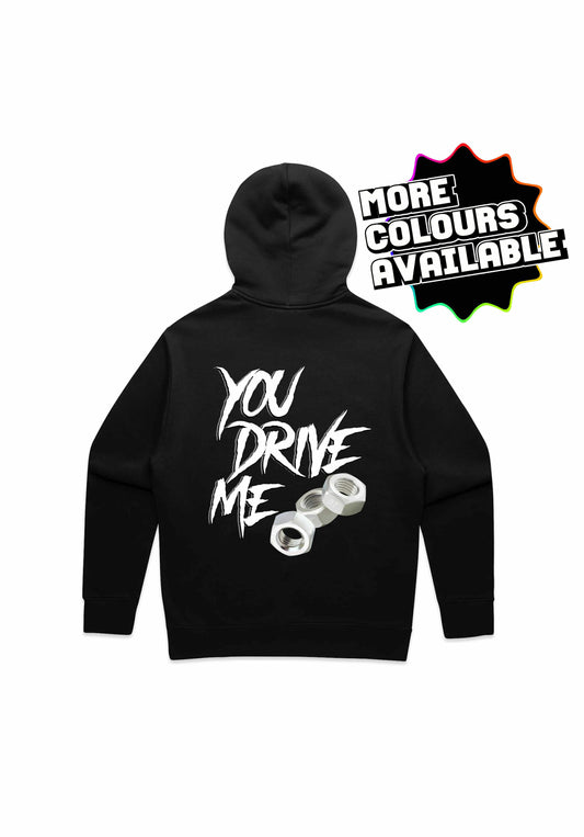 "You drive me nuts" Hoodie