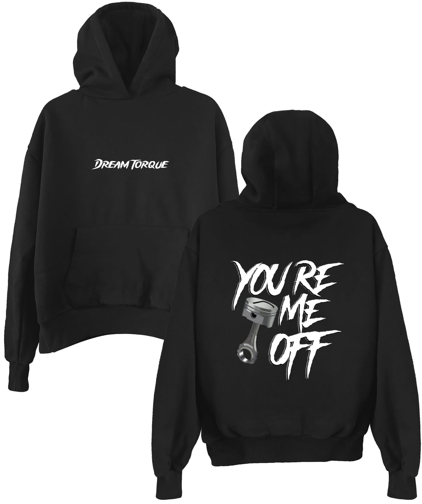 "You're Piston Me Off" Hoodie