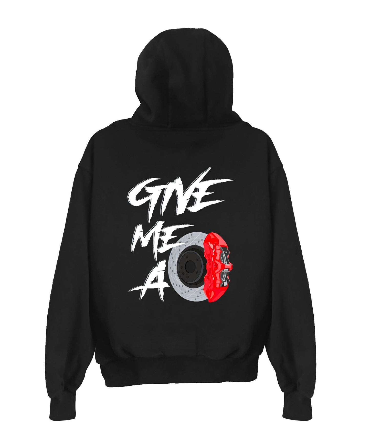 "Give Me A Brake" Hoodie